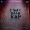 About Pyaar Wala Rap Song